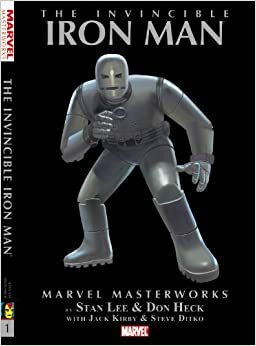 Marvel Masterworks: The Invincible Iron Man - Volume 1 by Steve Ditko, Larry Lieber, Robert Bernstein, Don Heck, Stan Lee, Jack Kirby