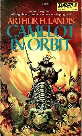 Camelot in Orbit by Arthur H. Landis