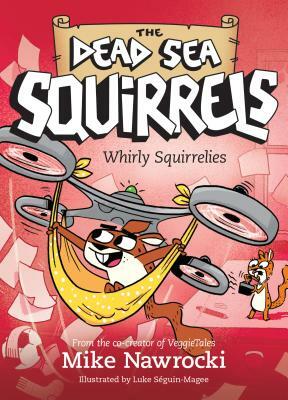 Whirly Squirrelies by Mike Nawrocki