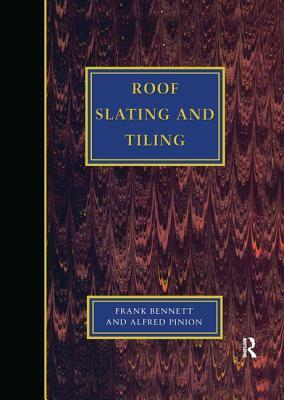 Roof Slating and Tiling by Alfred Pinion, Frank Bennett