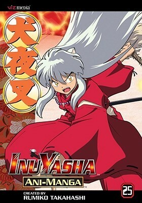 InuYasha Ani-Manga, Vol. 25 by Rumiko Takahashi