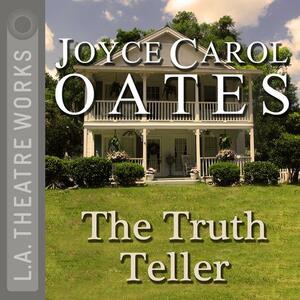 The Truth Teller by Charles Durning, Arthur Hanket, Joyce Carol Oates