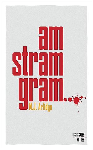 Am stram gram by M.J. Arlidge