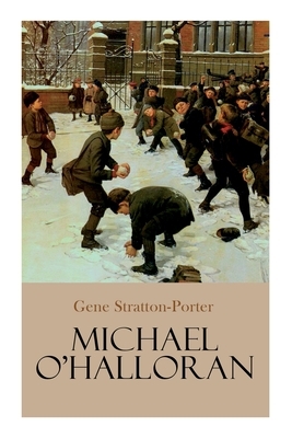 Michael O'Halloran: Children's Adventure Novel by Gene Stratton-Porter