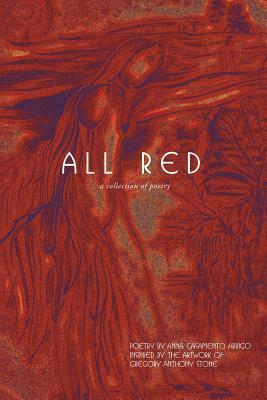 All Red: A Collection of Poetry by Anna Casamento-Arrigo