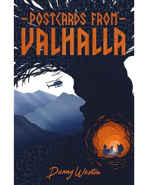 Postcards from Valhalla by Danny Weston