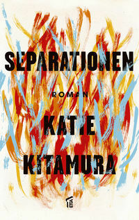 Separationen by Katie Kitamura