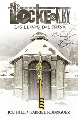 Locke & Key. Volumen 4: Las Llaves del Reino by Gabriel Rodríguez, Joe Hill