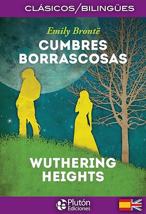 Cumbres Borrascosas (bilingue) by Emily Brontë