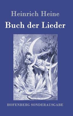 Buch der Lieder by Heinrich Heine