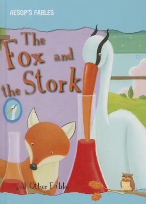 The Fox and the Stork and Other Fables by Victoria Parker