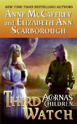 Third Watch by Elizabeth Ann Scarborough, Anne McCaffrey