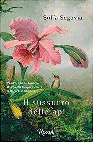 Il sussurro delle api by Sofía Segovia