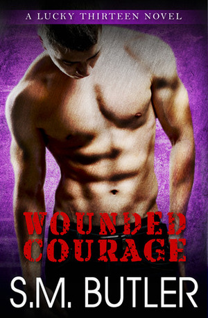 Wounded Courage by S.M. Butler