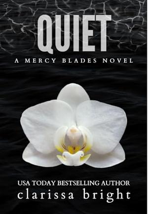 Quiet by Clarissa Bright