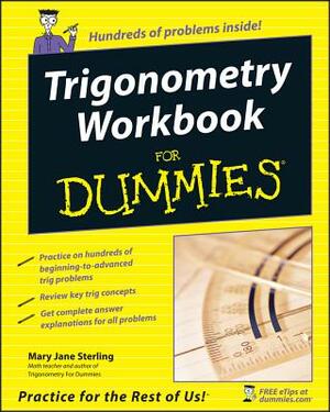 Trigonometry Workbook for Dummies by Mary Jane Sterling