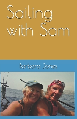 Sailing with Sam by Barbara Jones