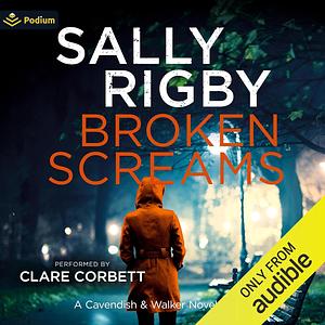 Broken Screams  by Sally Rigby