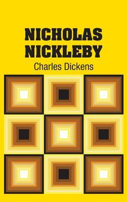 Nicholas Nickleby by Charles Dickens