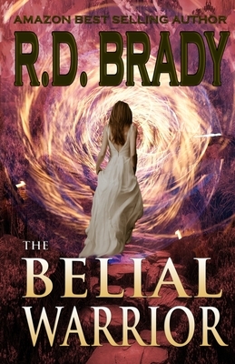 The Belial Warrior by R.D. Brady