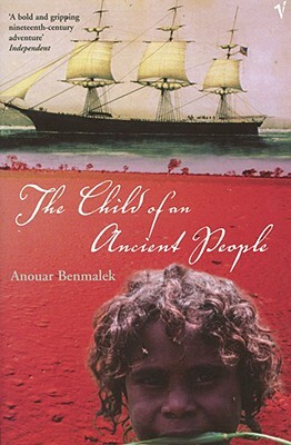 The Child of an Ancient People by Anouar Benmalek