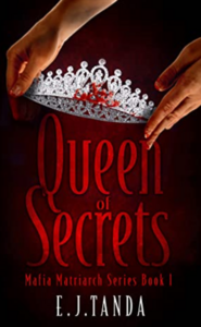 Queen of Secrets by E.J. Tanda