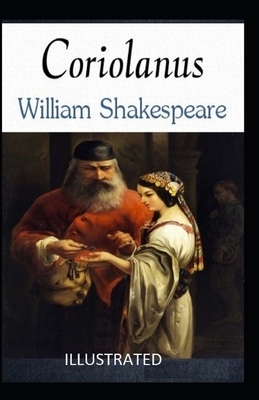 Coriolanus Illustrated by William Shakespeare