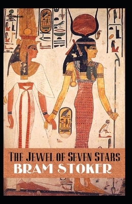 The Jewel of Seven Stars illustrated by Bram Stoker