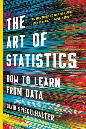 The Art of Statistics: How to Learn from Data by David Spiegelhalter