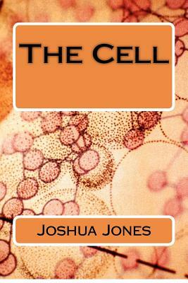 The Cell by Joshua L. a. Jones