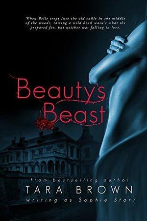 Beauty's Beast by Sophie Starr, Sophie Starr, Tara Brown