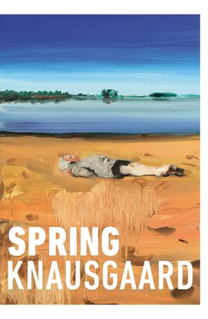 Spring by Karl Ove Knausgård