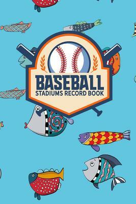 Baseball Stadiums Record Book by Rogue Plus Publishing