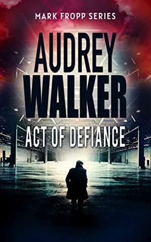 Act of Defiance by Audrey Walker