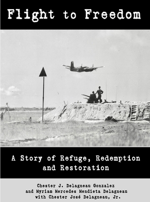 Flight to Freedom: A Story of Refuge, Redemption and Restoration by 