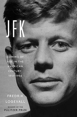 JFK by Fredrik Logevall
