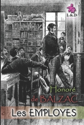 Les Employés by Honoré de Balzac