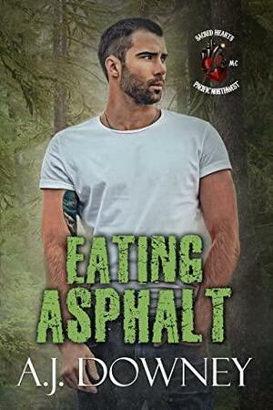Eating Asphalt by A.J. Downey