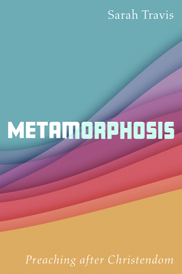 Metamorphosis by Sarah Travis