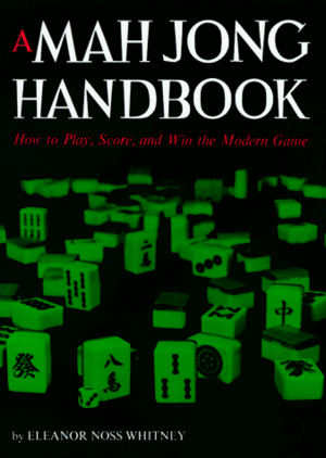 Mah Jong Handbook by Ellie Whitney