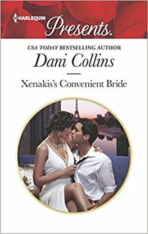 Xenakis's Convenient Bride by Dani Collins