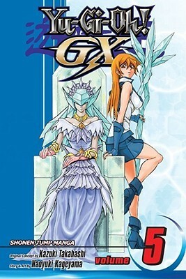 Yu-Gi-Oh! GX, Vol. 5 by Kazuki Takahashi, Naoyuki Kageyama