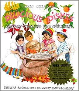 Delicious Dishes : Creole Cooking For Children by Berthe Amoss