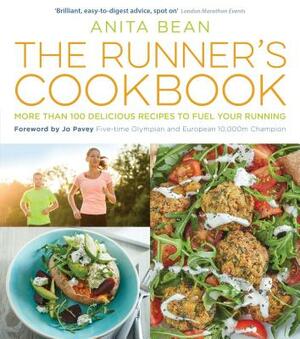 The Runner's Cookbook: More Than 100 Delicious Recipes to Fuel Your Running by Anita Bean