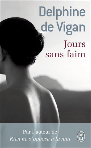 Jours sans faim by Delphine de Vigan