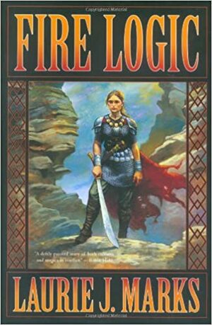 Fire Logic by Laurie J. Marks