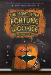 The Secret of the Fortune Wookiee by Tom Angleberger, Cece Bell