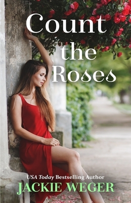 Count the Roses by Jackie Weger