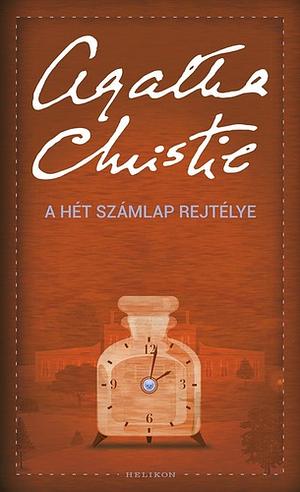 A hét számlap rejtélye by Agatha Christie