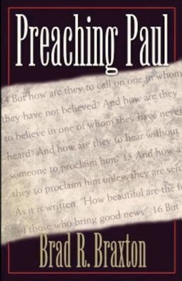 Preaching Paul by Brad R. Braxton